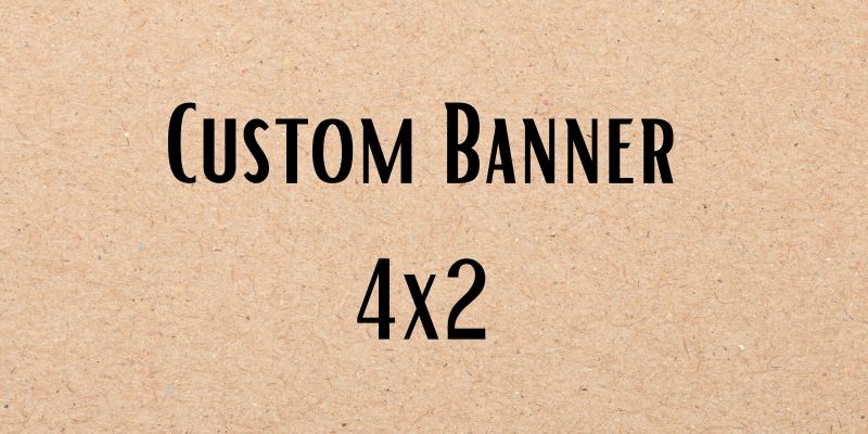 Custom Banner 4x2
